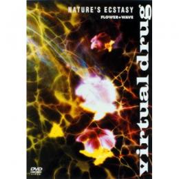 virtual drug -NATURE’S ECSTASY- FLOWER AND WAVE